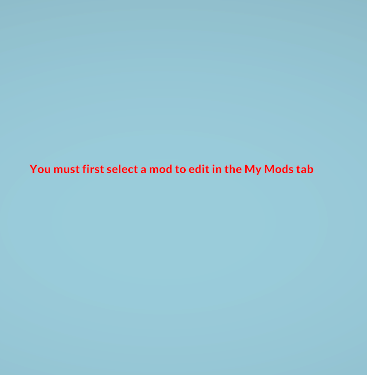 Remove You must first select a mod to edit in the My Mods tab! image 1