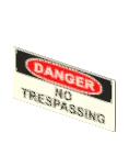 Sign Danger Trespass