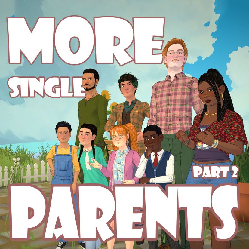 More Single Parents Pt.2