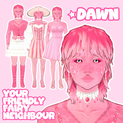 Your sweet fairy neighbour - Dawn!