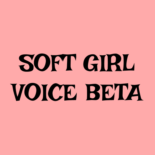 Soft Girl Voice