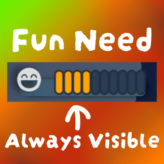 Always Visible Fun Need