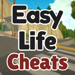 Easy Life Cheats