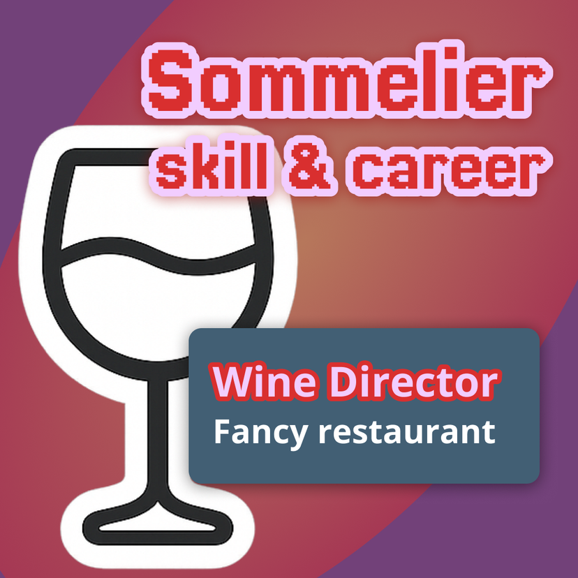 Wine Time!  Sommelier Skill & Career
