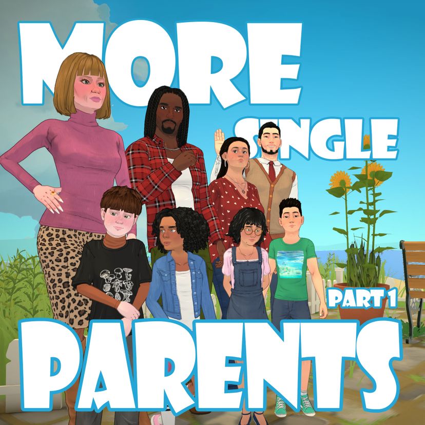 More Single Parents Pt.1
