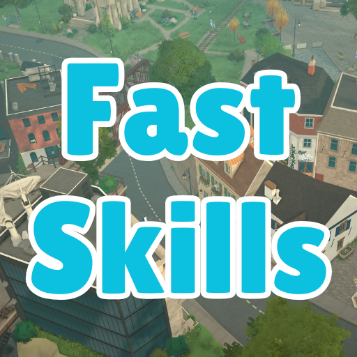 Fast Skills
