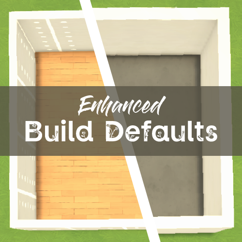[ParliPlace] Build Defaults Bundle (Enhanced Build Defaults)