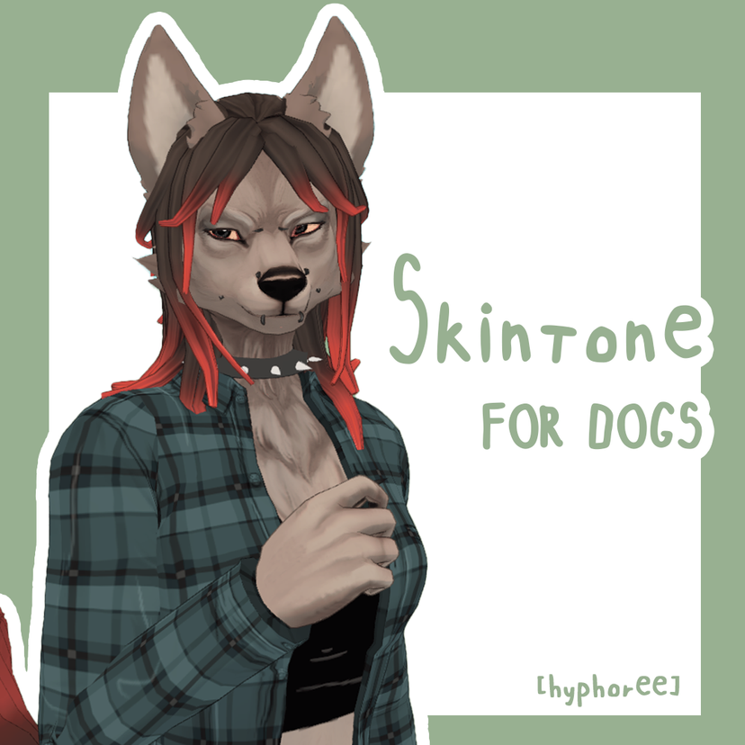 [hyphoree] Dog Skintone