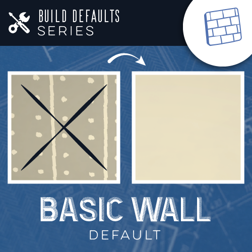 [ParliPlace] Build Defaults: Basic Wall