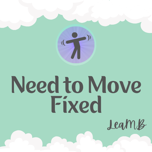 Need to Move Fix -LeaMB